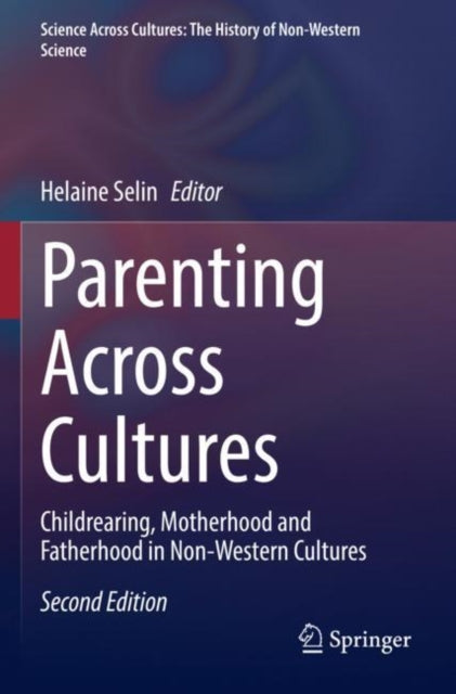 Book cover of: Parenting Across Cultures. By: Helaine Selin