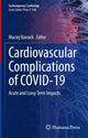 Book cover of: Cardiovascular Complications of COVID-19. By: Maciej Banach