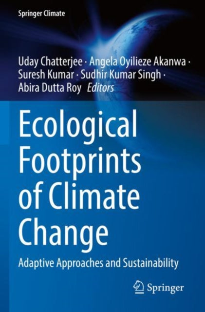 Book cover of: Ecological Footprints of Climate Change. By: Uday Chatterjee