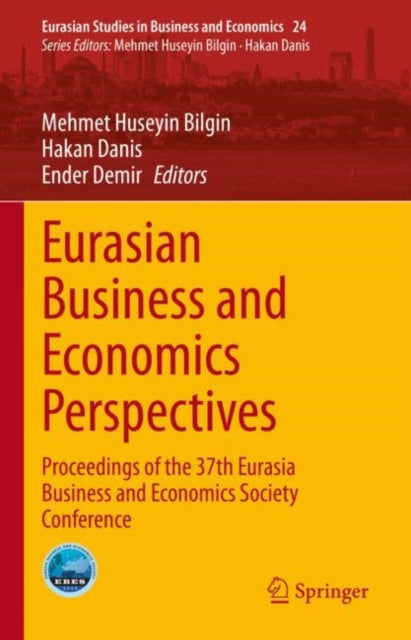 Book cover of: Eurasian Business and Economics Perspectives. By: Mehmet Huseyin Bilgin