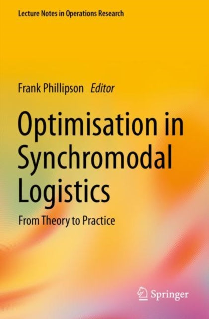 Book cover of: Optimisation in Synchromodal Logistics