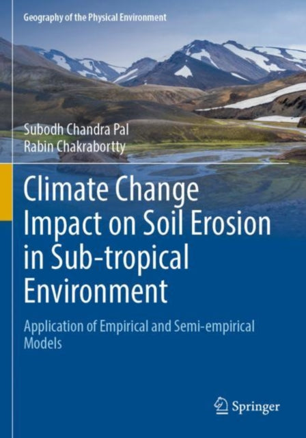 Book cover of: Climate Change Impact on Soil Erosion in Sub-tropical Environment. By: Subodh Chandra Pal