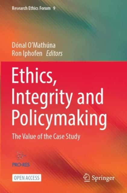 Book cover of: Ethics, Integrity and Policymaking. By: Dónal O'Mathúna