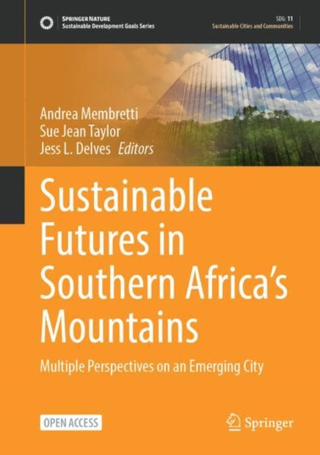 Book cover of: Sustainable Futures in Southern Africa’s Mountains. By: Andrea Membretti