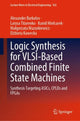 Book cover of: Logic Synthesis for VLSI-Based Combined Finite State Machines. By: Alexander Barkalov