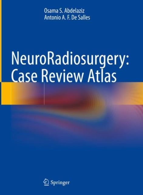 Book cover of: NeuroRadiosurgery: Case Review Atlas. By: Osama S. Abdelaziz
