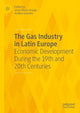 Book cover of: Gas Industry in Latin Europe. By: Jesús Mirás-Araujo