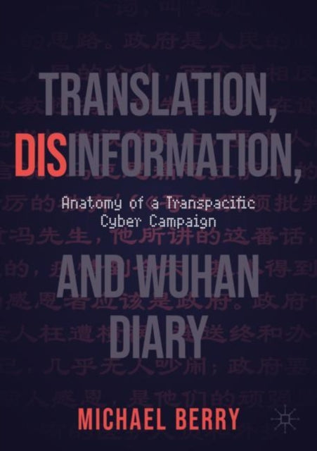 Book cover of: Translation, Disinformation, and Wuhan Diary. By: Berry, Michael