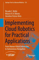 Book cover of: Implementing Cloud Robotics for Practical Applications. By: Ricardo C. Mello