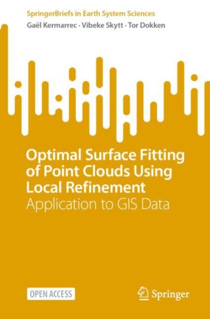 Book cover of: Optimal Surface Fitting of Point Clouds Using Local Refinement. By: Gaël Kermarrec