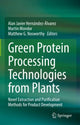 Book cover of: Green Protein Processing Technologies from Plants. By: Alan Javier Hernández-Álvarez