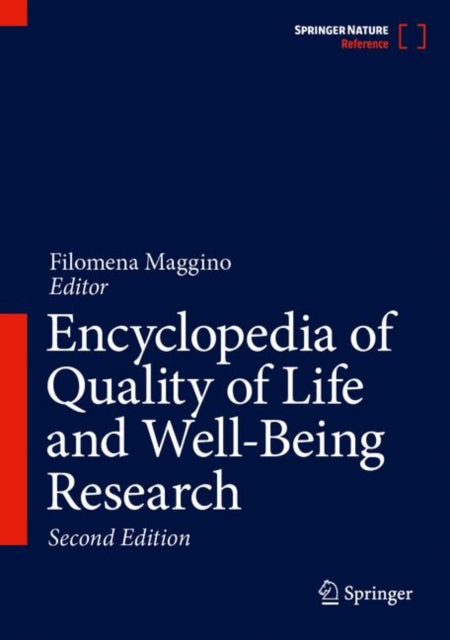 Book cover of: Encyclopedia of Quality of Life and Well-Being Research. By: Filomena Maggino