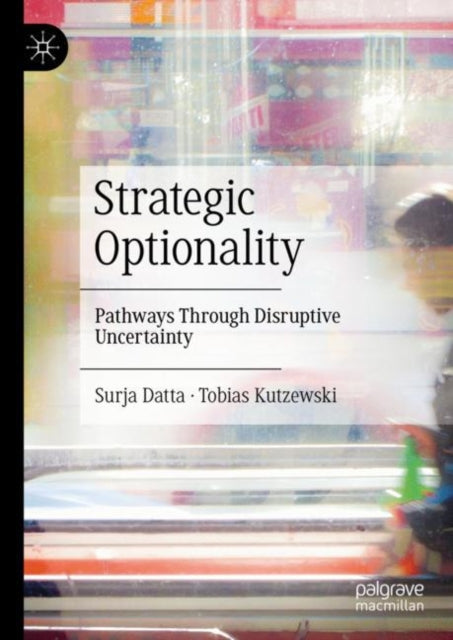Book cover of: Strategic Optionality. By: Surja Datta