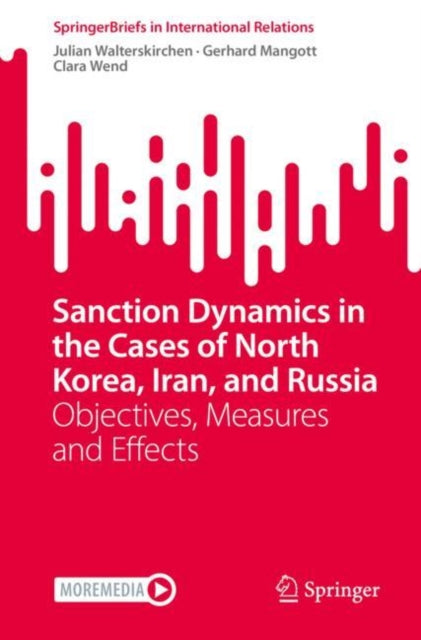 Book cover of: Sanction Dynamics in the Cases of North Korea, Iran, and Russia. By: Julian Walterskirchen