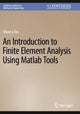 Book cover of: Introduction to Finite Element Analysis Using Matlab Tools