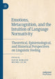 Book cover of: Emotions, Metacognition, and the Intuition of Language Normativity. By: David Romand