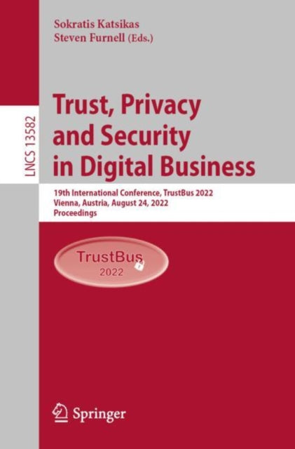Book cover of: Trust, Privacy and Security in Digital Business. By: Sok Katsikas