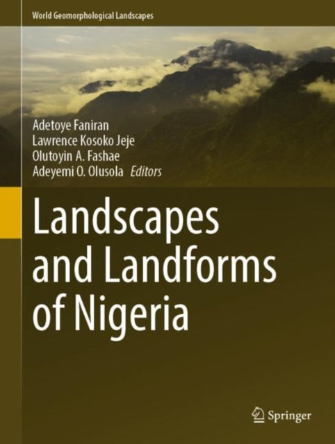Book cover of: Landscapes and Landforms of Nigeria. By: Adetoye Faniran