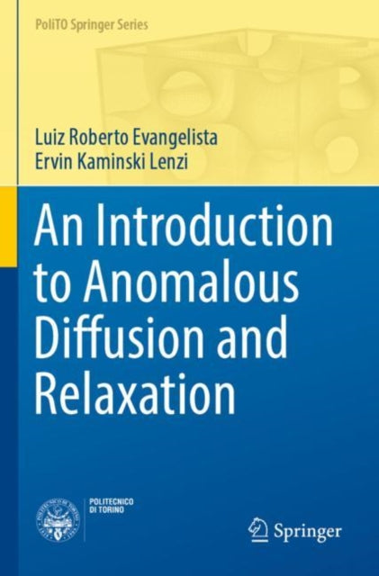 Book cover of: Introduction to Anomalous Diffusion and Relaxation. By: Luiz Roberto Evangelista
