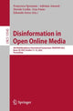 Book cover of: Disinformation in Open Online Media. By: Francesca Spezzano