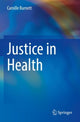 Book cover of: Justice in Health. By: Camille Burnett