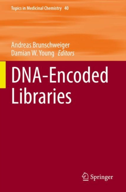 Book cover of: DNA-Encoded Libraries. By: Andreas Brunschweiger