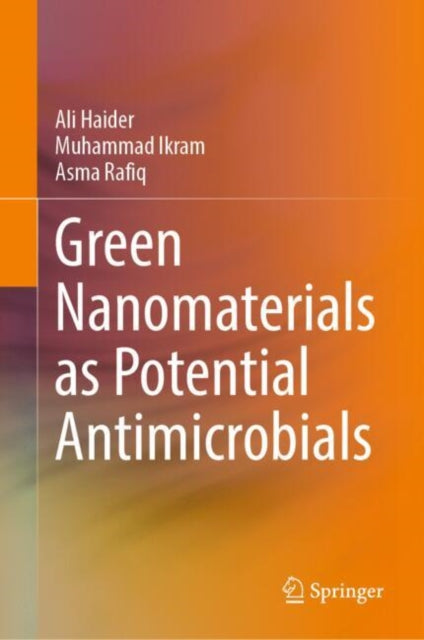 Book cover of: Green Nanomaterials as Potential Antimicrobials. By: Ali Haider