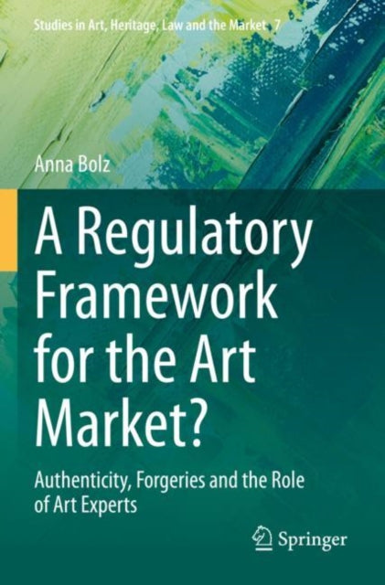 Book cover of: Regulatory Framework for the Art Market?. By: Anna Bolz