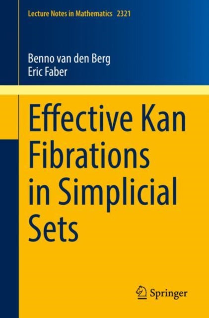 Book cover of: Effective Kan Fibrations in Simplicial Sets. By: Benno van den Berg