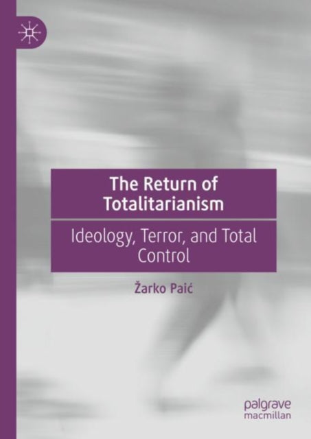 Book cover of: Return of Totalitarianism. By: Žarko Paić