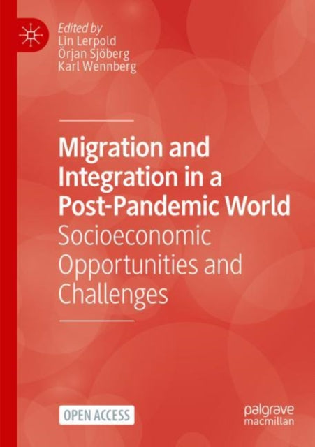 Book cover of: Migration and Integration in a Post-Pandemic World. By: Lin Lerpold