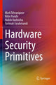 Book cover of: Hardware Security Primitives. By: Mark Tehranipoor