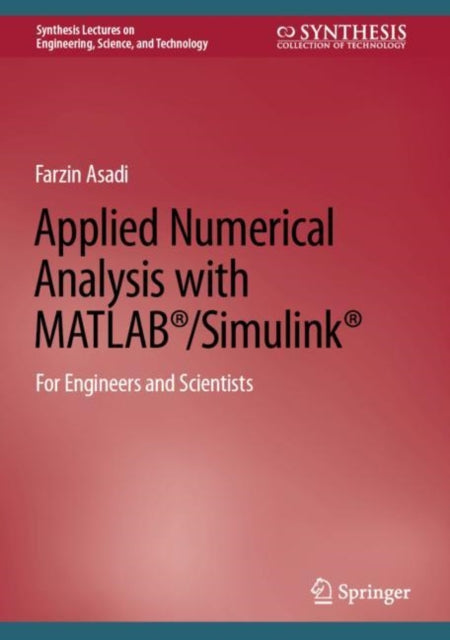 Book cover of: Applied Numerical Analysis with MATLAB®/Simulink®. By: Farzin Asadi