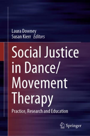 Social Justice in Dance/Movement Therapy