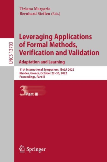 Book cover of: Leveraging Applications of Formal Methods, Verification and Validation. Adaptation and Learning. By: Tiziana Margaria