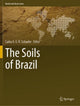 Book cover of: Soils of Brazil. By: Carlos E. G. R. Schaefer