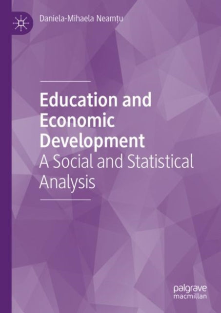 Book cover of: Education and Economic Development. By: Daniela-Mihaela Neamţu