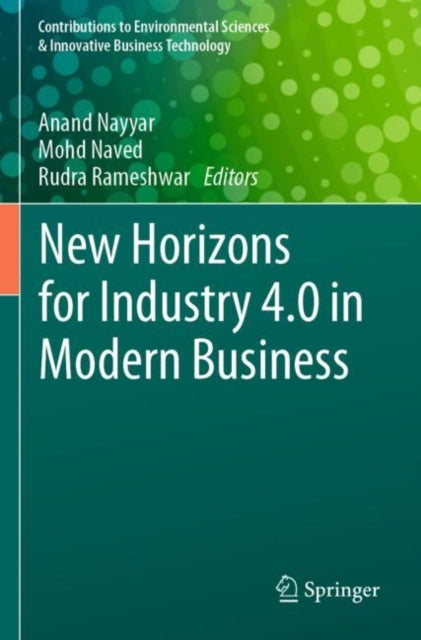 Book cover of: New Horizons for Industry 4.0 in Modern Business. By: Anand Nayyar