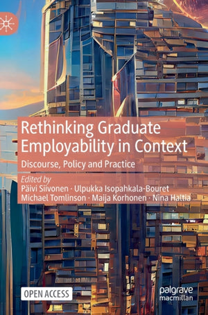 Rethinking Graduate Employability in Context