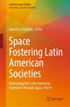 Book cover of: Space Fostering Latin American Societies. By: Annette Froehlich