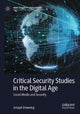 Book cover of: Critical Security Studies in the Digital Age. By: Downing, Joseph