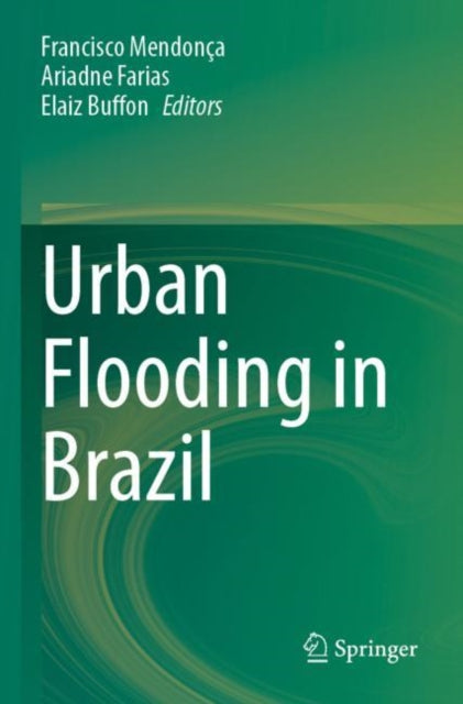 Book cover of: Urban Flooding in Brazil. By: Francisco Mendonça