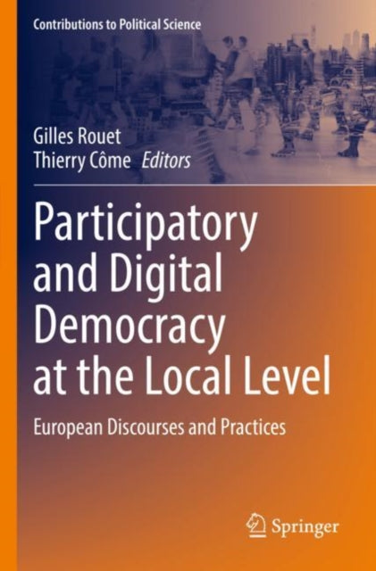 Book cover of: Participatory and Digital Democracy at the Local Level. By: Gilles Rouet