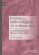 Book cover of: Theological Anthropology in the Anthropocene. By: Jan-Olav Henriksen