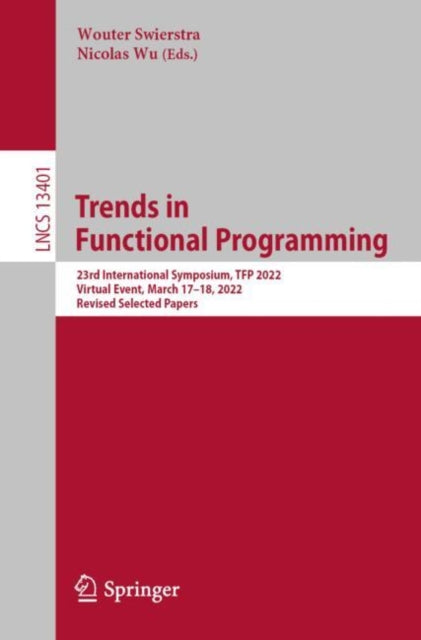 Book cover of: Trends in Functional Programming. By: Wouter Swierstra