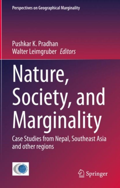 Book cover of: Nature, Society, and Marginality. By: Pushkar K. Pradhan
