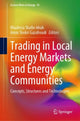 Book cover of: Trading in Local Energy Markets and Energy Communities. By: Miadreza Shafie-khah