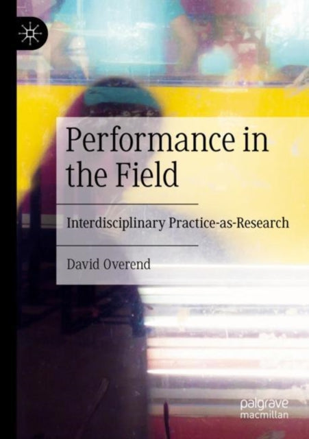 Book cover of: Performance in the Field. By: David Overend