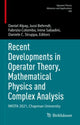 Book cover of: Recent Developments in Operator Theory, Mathematical Physics and Complex Analysis. By: Daniel Alpay