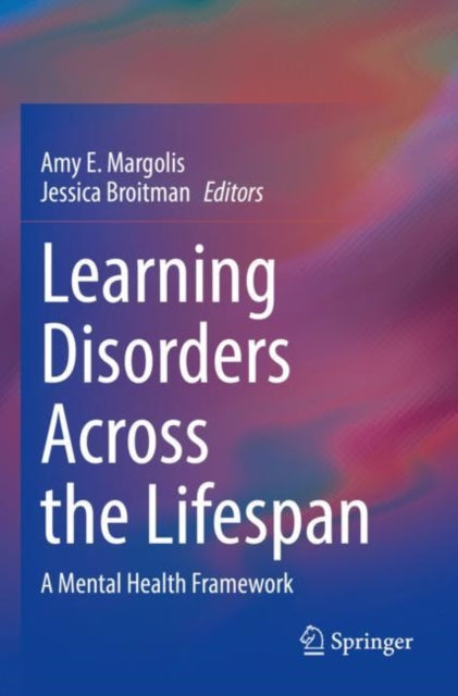 Book cover of: Learning Disorders Across the Lifespan. By: Amy E. Margolis